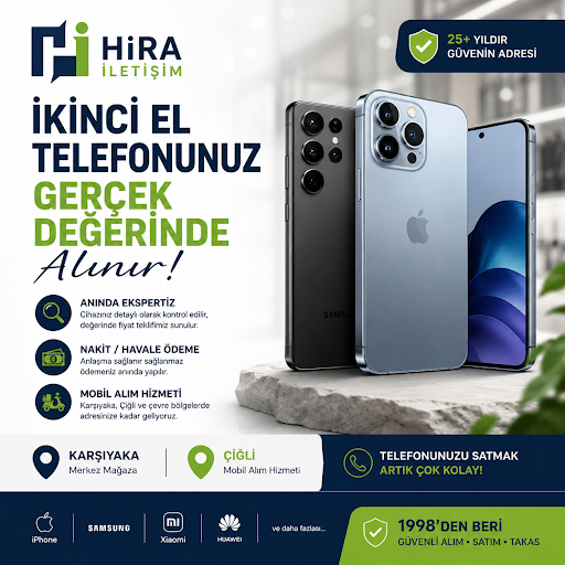 📱 İzmir'de İkinci El Telefon Satanlar İçin Güvenilir Adres: Hira İletişim